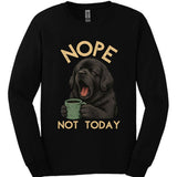 Newfoundland - Not Today Long Sleeve