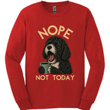 Portuguese Water Dog - Not Today Long Sleeve