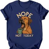 Rhodesian Ridgeback - Not Today T-Shirt