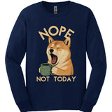 Shiba Inu - Not Today Long Sleeve