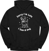 Sorry I'm Late Hoodie