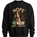 Sprocker - Not Today Sweater