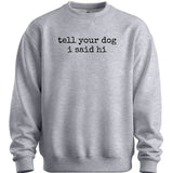 Tell Your Dog Sweater