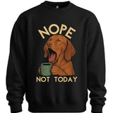 Vizsla - Not Today Sweater