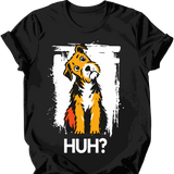 Welsh Terrier - Huh Dog T-Shirt