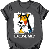 Wire Haired Fox Terrier - Excuse Me Dog T-Shirt