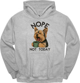 Yorkshire Terrier - Not Today Hoodie
