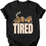 Yorkshire Terrier - Tired Dog T-Shirt