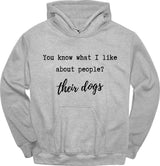 You Know What I Like Hoodie