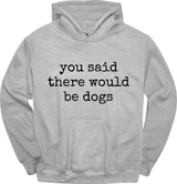 You Said Hoodie